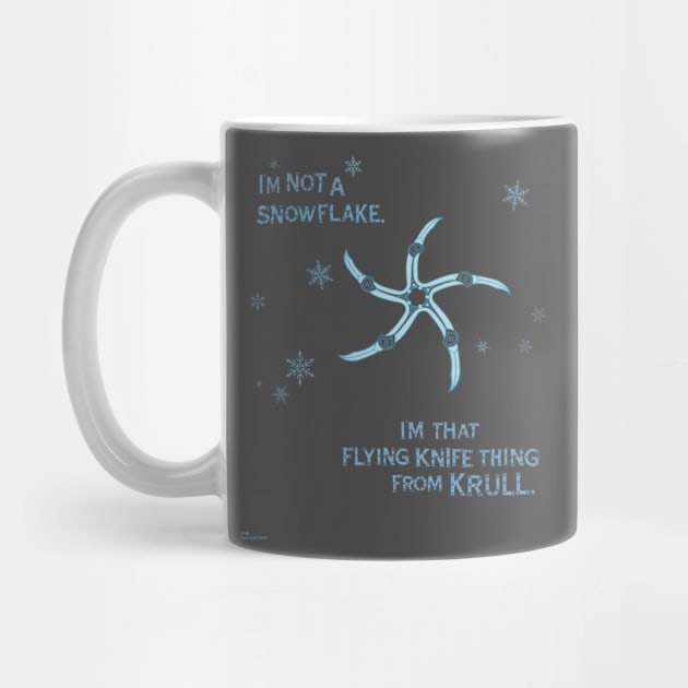 I'm Not A Snowflake by GeekGiftGallery